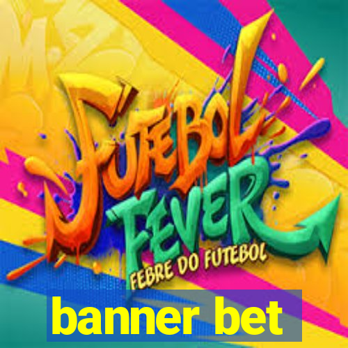 banner bet